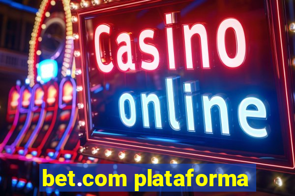 bet.com plataforma